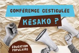 Une conférence gesticulée Kesako ?