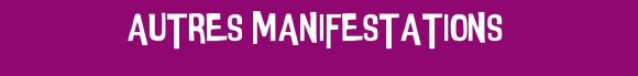 Autres manifestations