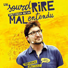 Un sourd rire vaut mieux qu'un malentendu